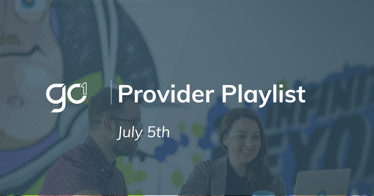 July 5th: GO1 Provider Playlist